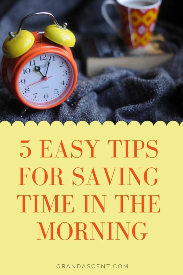 5 easy tips for saving time in the morning