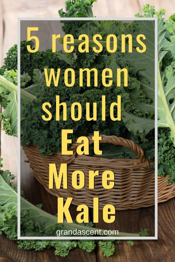 5 reasons women should eat more kale. 