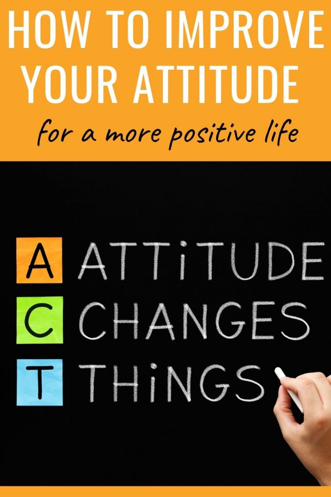 How to improve your attitude for a more positive life